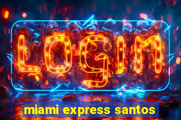 miami express santos